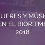 Mujeres y música en el Bioritme 2018